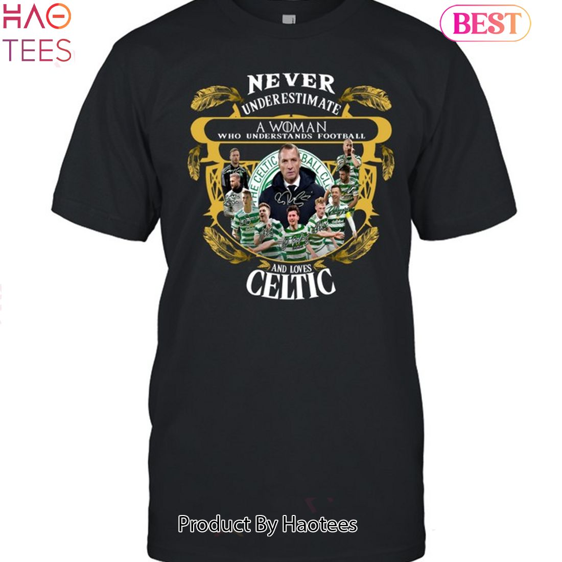 Never Underestimate A Woman Who Understands Football And Love Celtic FC Unisex T-Shirt Never Underestimate A Woman Who Understands Football And Love Celtic FC Unisex T-Shirt