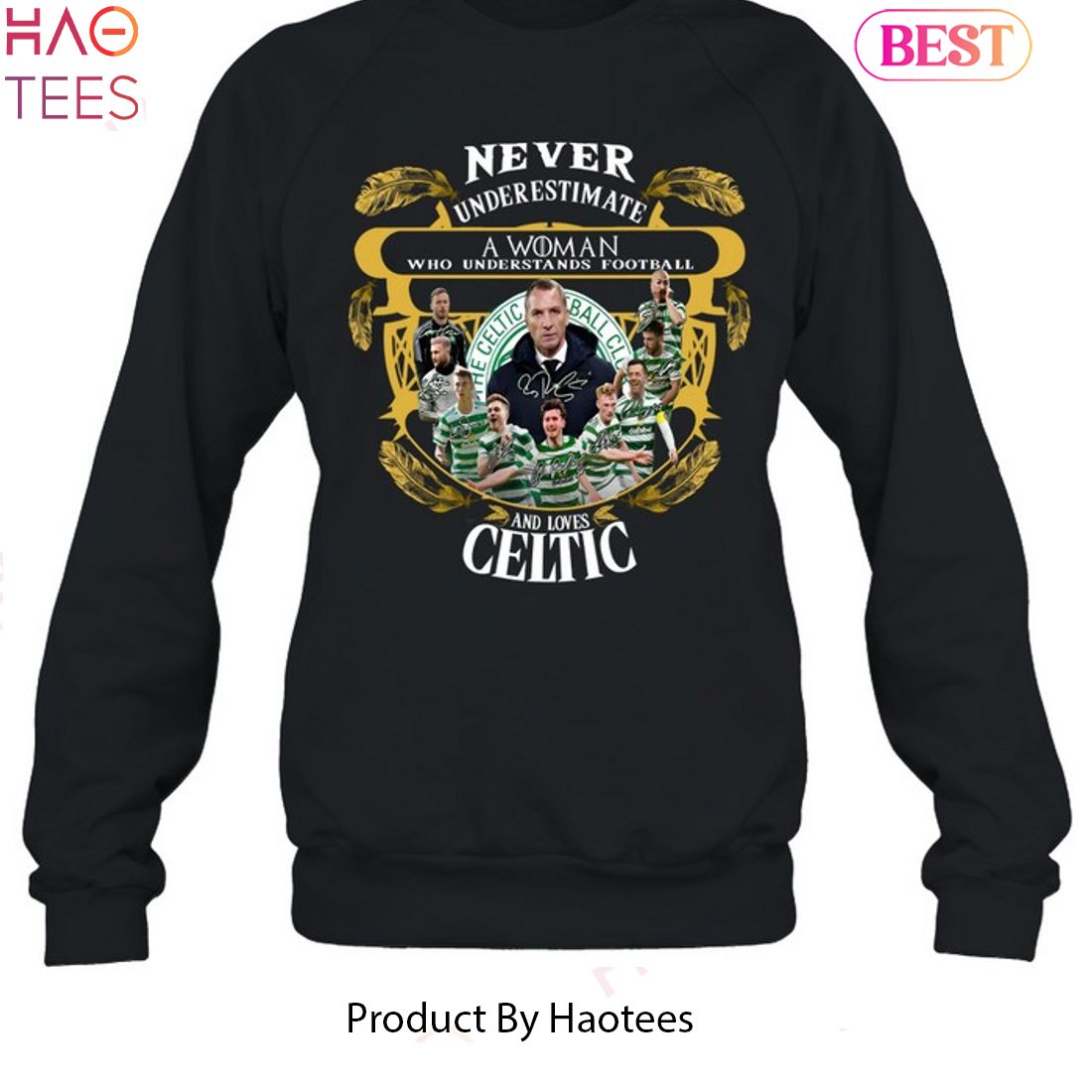 Never Underestimate A Woman Who Understands Football And Love Celtic FC Unisex T-Shirt Never Underestimate A Woman Who Understands Football And Love Celtic FC Unisex T-Shirt
