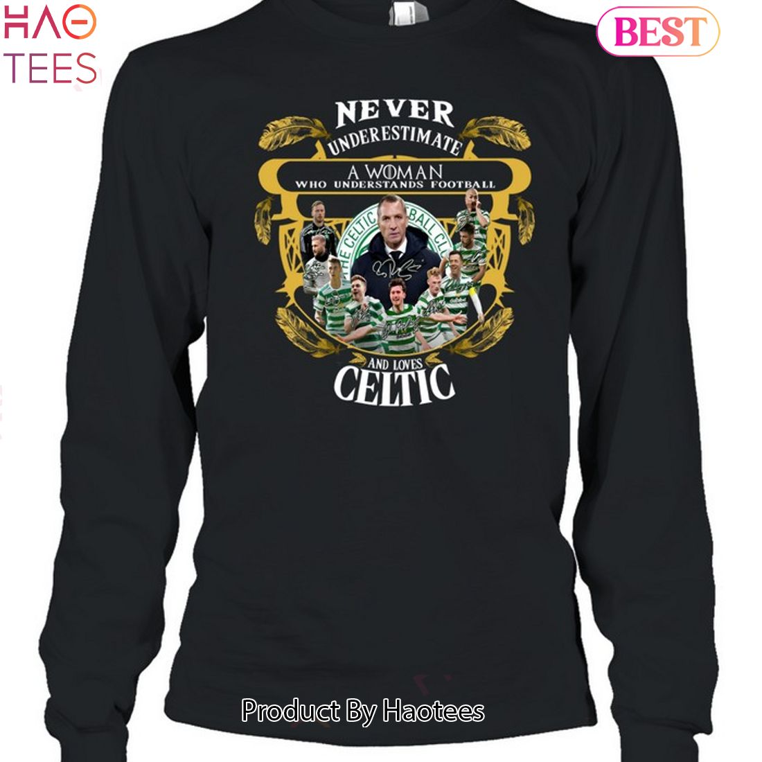 Never Underestimate A Woman Who Understands Football And Love Celtic FC Unisex T-Shirt Never Underestimate A Woman Who Understands Football And Love Celtic FC Unisex T-Shirt