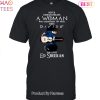 Never Underestimate A Woman Who Understands Pop Music Likes Divie And Loves Ed Sheeran Unisex T-shirt