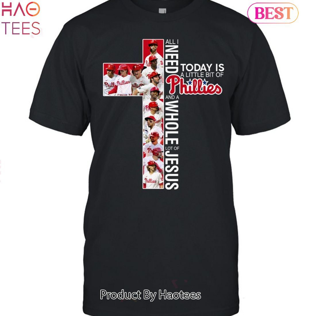 All I Need Philadelphia Phillies And A Whole Lot Of Jesus Unisex T-Shirt All I Need Philadelphia Phillies And A Whole Lot Of Jesus Unisex T-Shirt