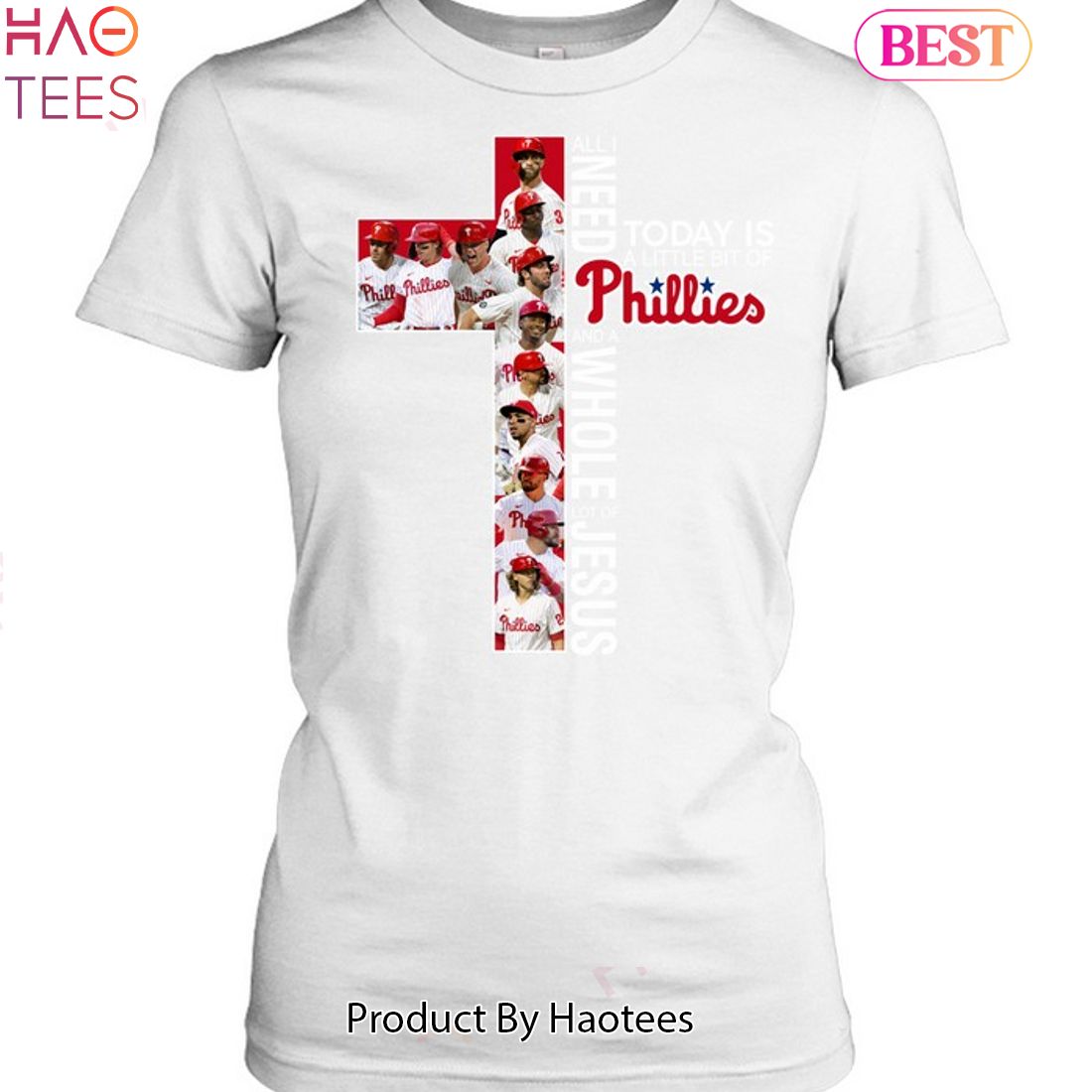 All I Need Philadelphia Phillies And A Whole Lot Of Jesus Unisex T-Shirt All I Need Philadelphia Phillies And A Whole Lot Of Jesus Unisex T-Shirt