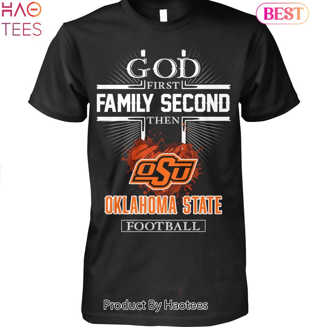 God First Family Second Then Oklahoma State Football Unisex T-Shirt God First Family Second Then Oklahoma State Football Unisex T-Shirt