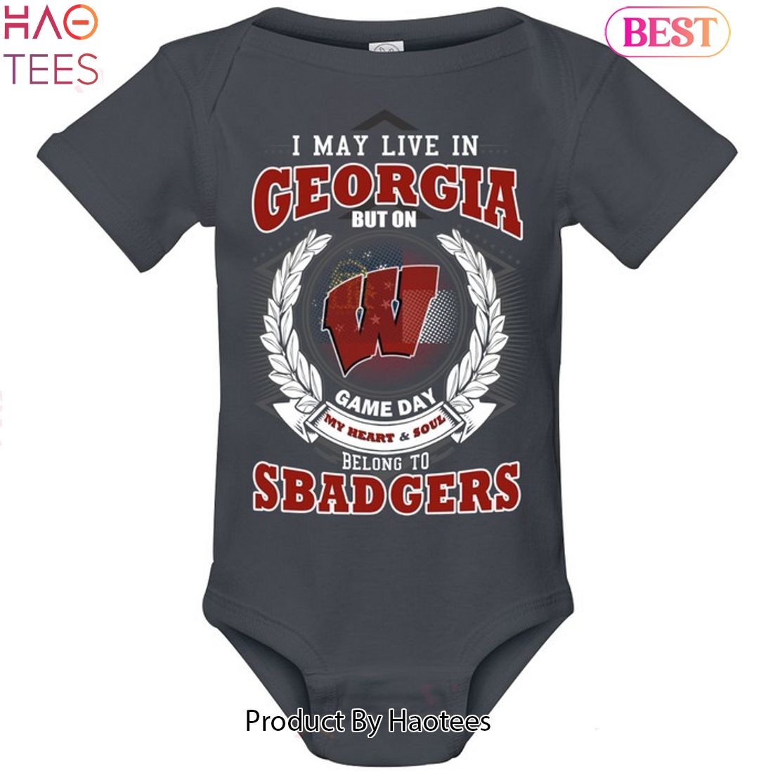 I May Live In Georgia But On Game Day My Heart & Soul Belongs To Wisconsin Badgers Unisex T-Shirt I May Live In Georgia But On Game Day My Heart & Soul Belongs To Wisconsin Badgers Unisex T-Shirt