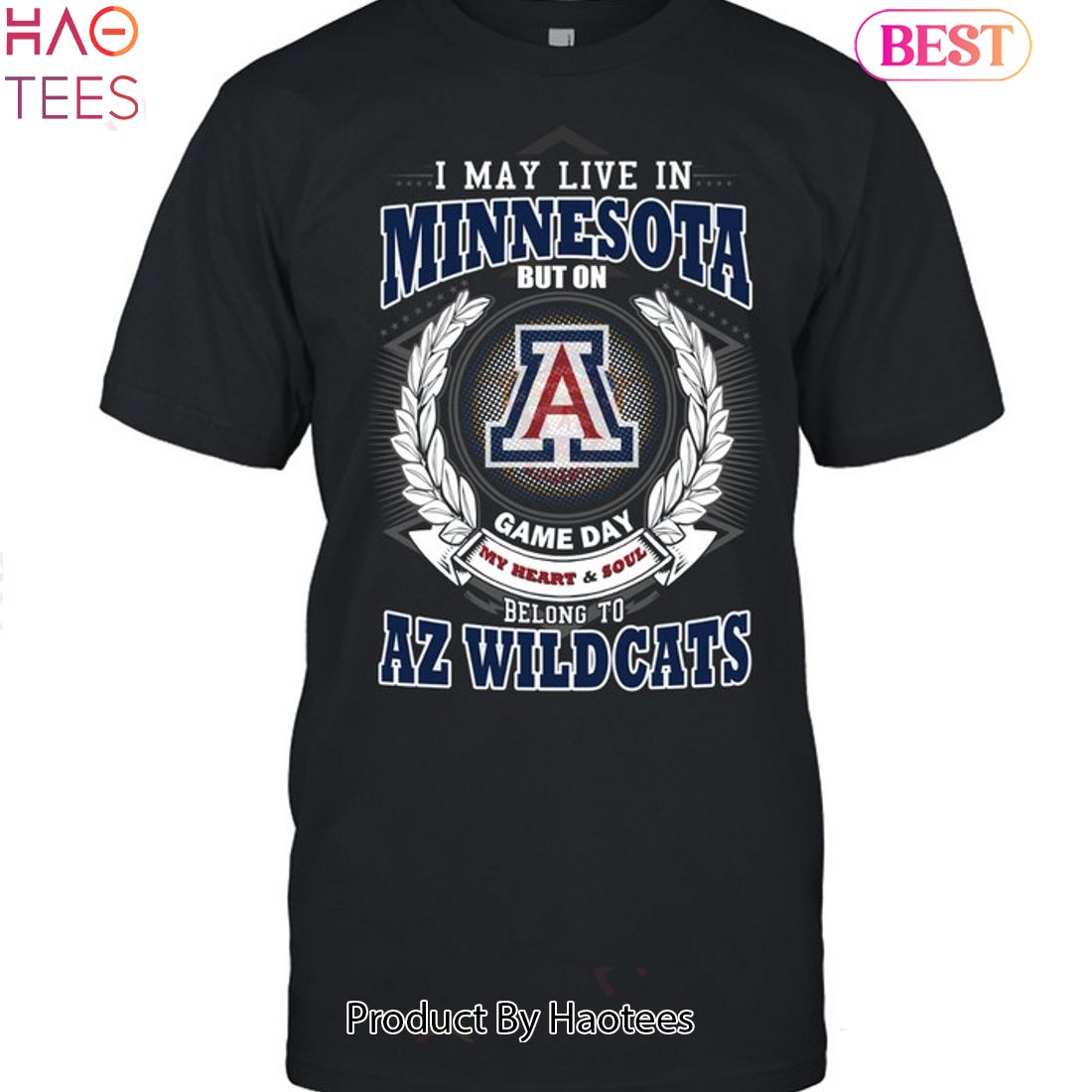 I May Live In Minnesota But On Game Day My Heart & Soul Belongs To Arizona Wildcats Unisex T-Shirt I May Live In Minnesota But On Game Day My Heart & Soul Belongs To Arizona Wildcats Unisex T-Shirt