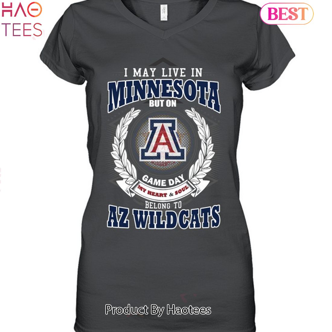 I May Live In Minnesota But On Game Day My Heart & Soul Belongs To Arizona Wildcats Unisex T-Shirt I May Live In Minnesota But On Game Day My Heart & Soul Belongs To Arizona Wildcats Unisex T-Shirt