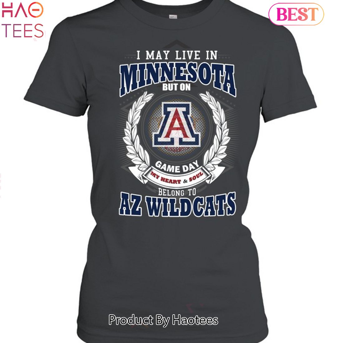 I May Live In Minnesota But On Game Day My Heart & Soul Belongs To Arizona Wildcats Unisex T-Shirt I May Live In Minnesota But On Game Day My Heart & Soul Belongs To Arizona Wildcats Unisex T-Shirt