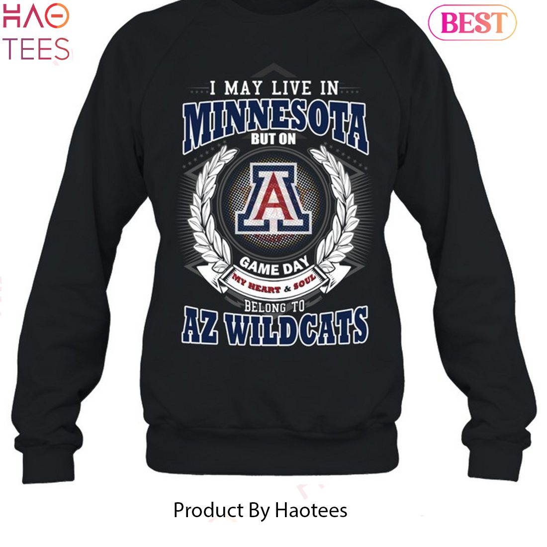 I May Live In Minnesota But On Game Day My Heart & Soul Belongs To Arizona Wildcats Unisex T-Shirt I May Live In Minnesota But On Game Day My Heart & Soul Belongs To Arizona Wildcats Unisex T-Shirt