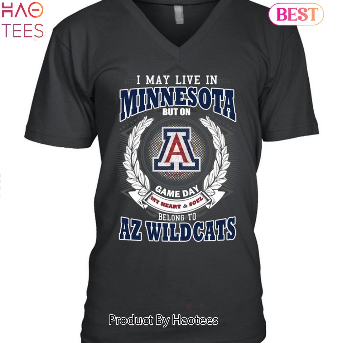 I May Live In Minnesota But On Game Day My Heart & Soul Belongs To Arizona Wildcats Unisex T-Shirt I May Live In Minnesota But On Game Day My Heart & Soul Belongs To Arizona Wildcats Unisex T-Shirt