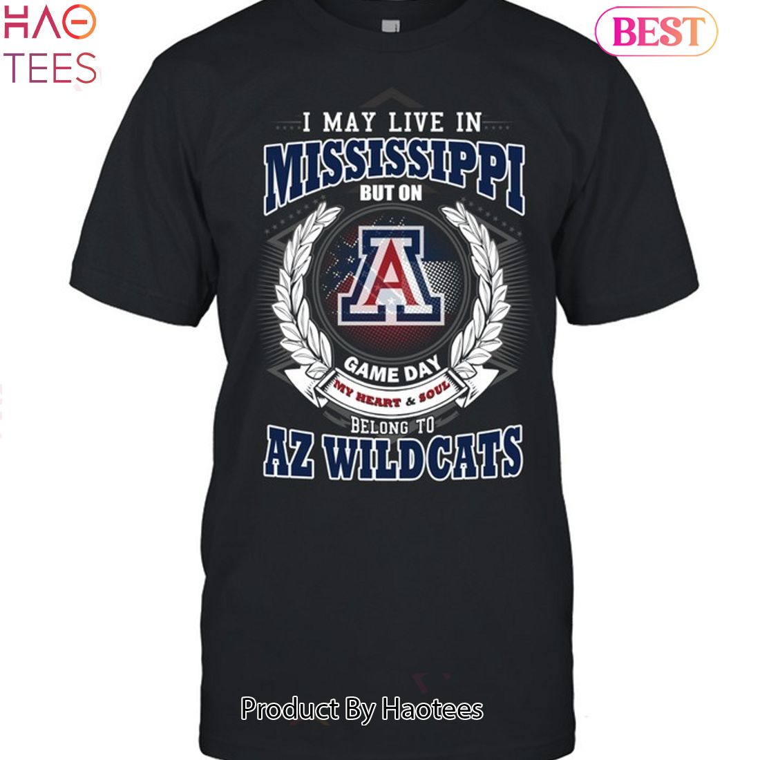 I May Live In Mississippi But On Game Day My Heart & Soul Belongs To Arizona Wildcats Unisex T-Shirt I May Live In Mississippi But On Game Day My Heart & Soul Belongs To Arizona Wildcats Unisex T-Shirt