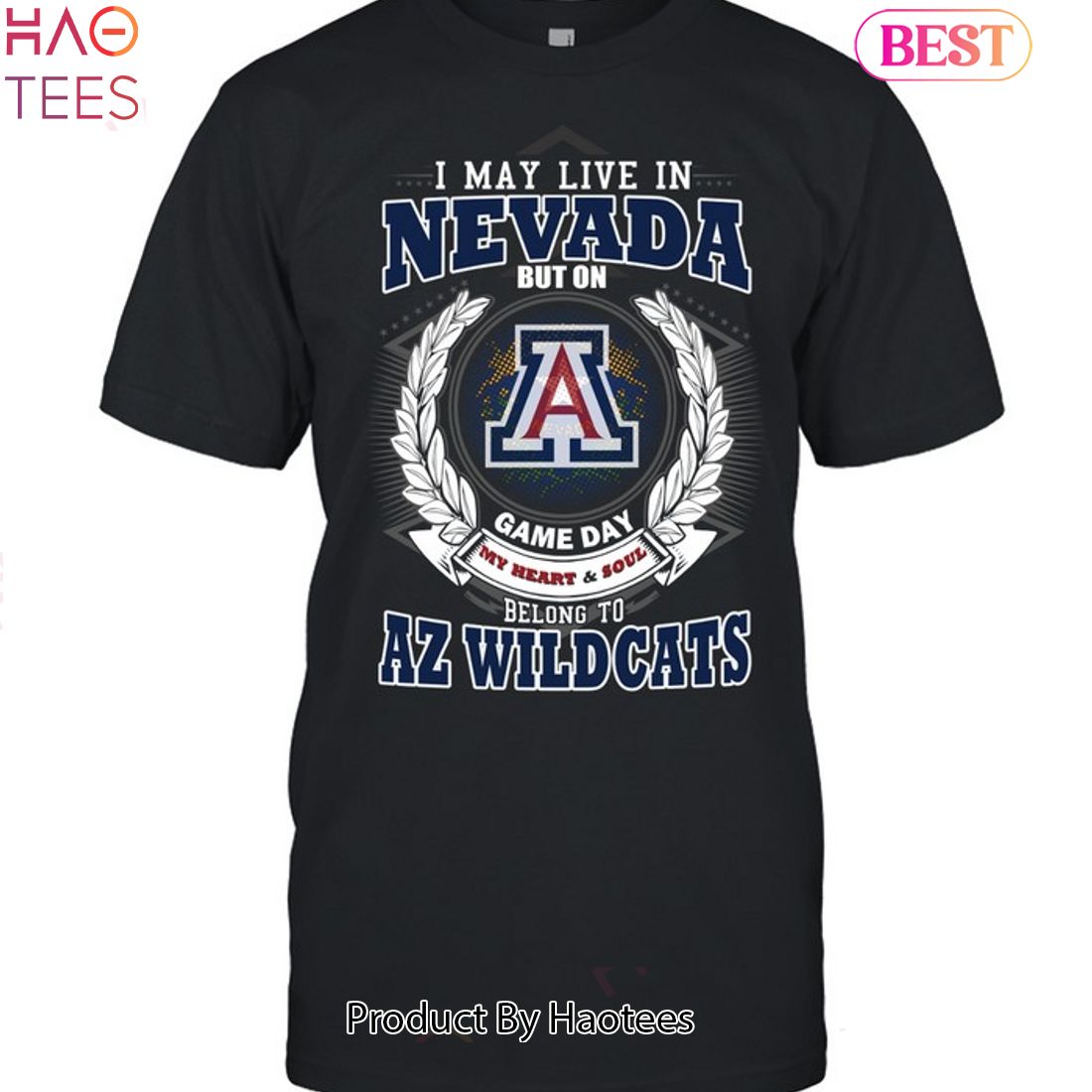 I May Live In Nevada But On Game Day My Heart & Soul Belongs To Arizona Wildcats Unisex T-Shirt I May Live In Nevada But On Game Day My Heart & Soul Belongs To Arizona Wildcats Unisex T-Shirt