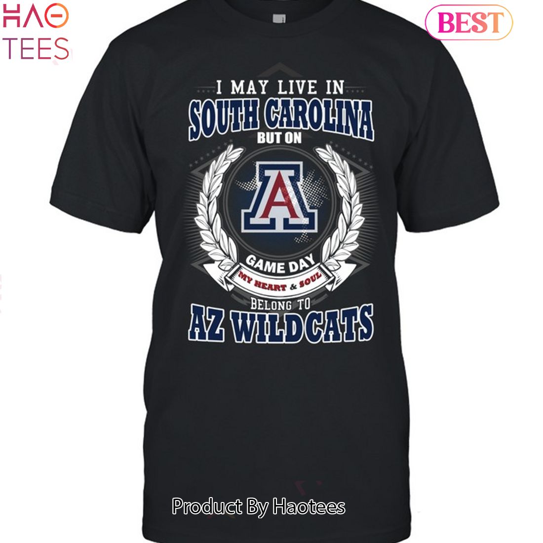 I May Live In South Carolina But On Game Day My Heart & Soul Belongs To Arizona Wildcats Unisex T-Shirt I May Live In South Carolina But On Game Day My Heart & Soul Belongs To Arizona Wildcats Unisex T-Shirt