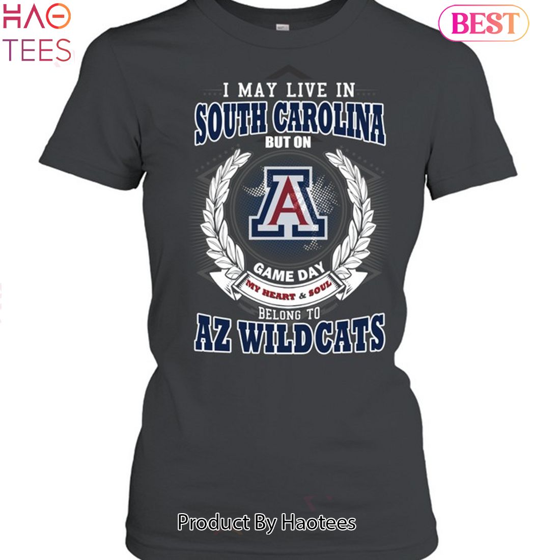 I May Live In South Carolina But On Game Day My Heart & Soul Belongs To Arizona Wildcats Unisex T-Shirt I May Live In South Carolina But On Game Day My Heart & Soul Belongs To Arizona Wildcats Unisex T-Shirt