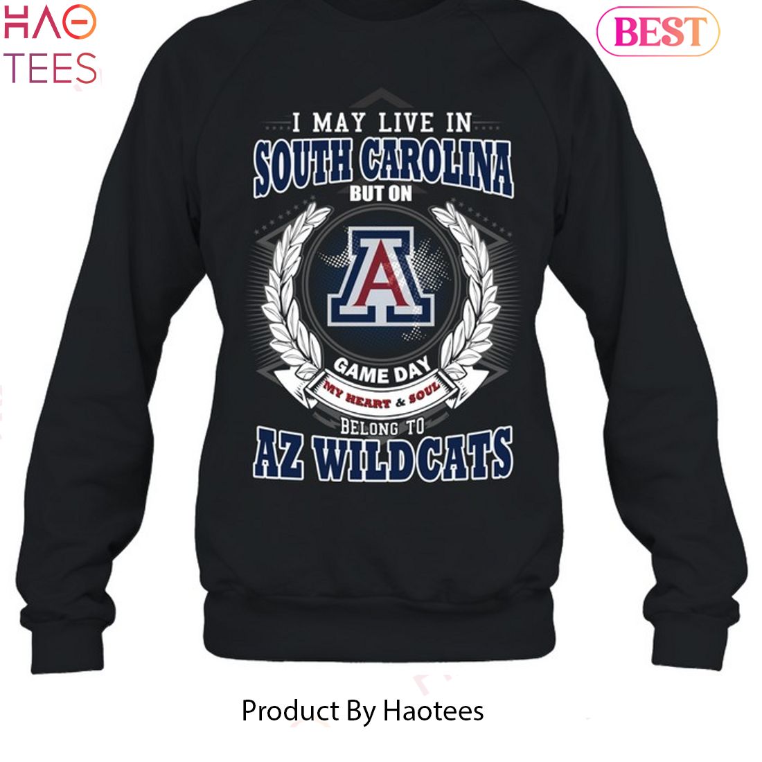 I May Live In South Carolina But On Game Day My Heart & Soul Belongs To Arizona Wildcats Unisex T-Shirt I May Live In South Carolina But On Game Day My Heart & Soul Belongs To Arizona Wildcats Unisex T-Shirt