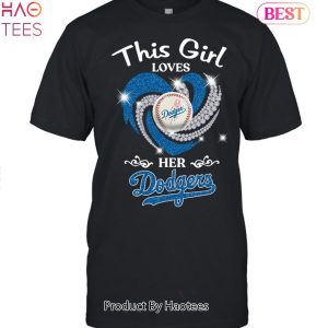 This Girl Loves Her Los Angeles Dodgers MLB 2023 Unisex T-Shirt