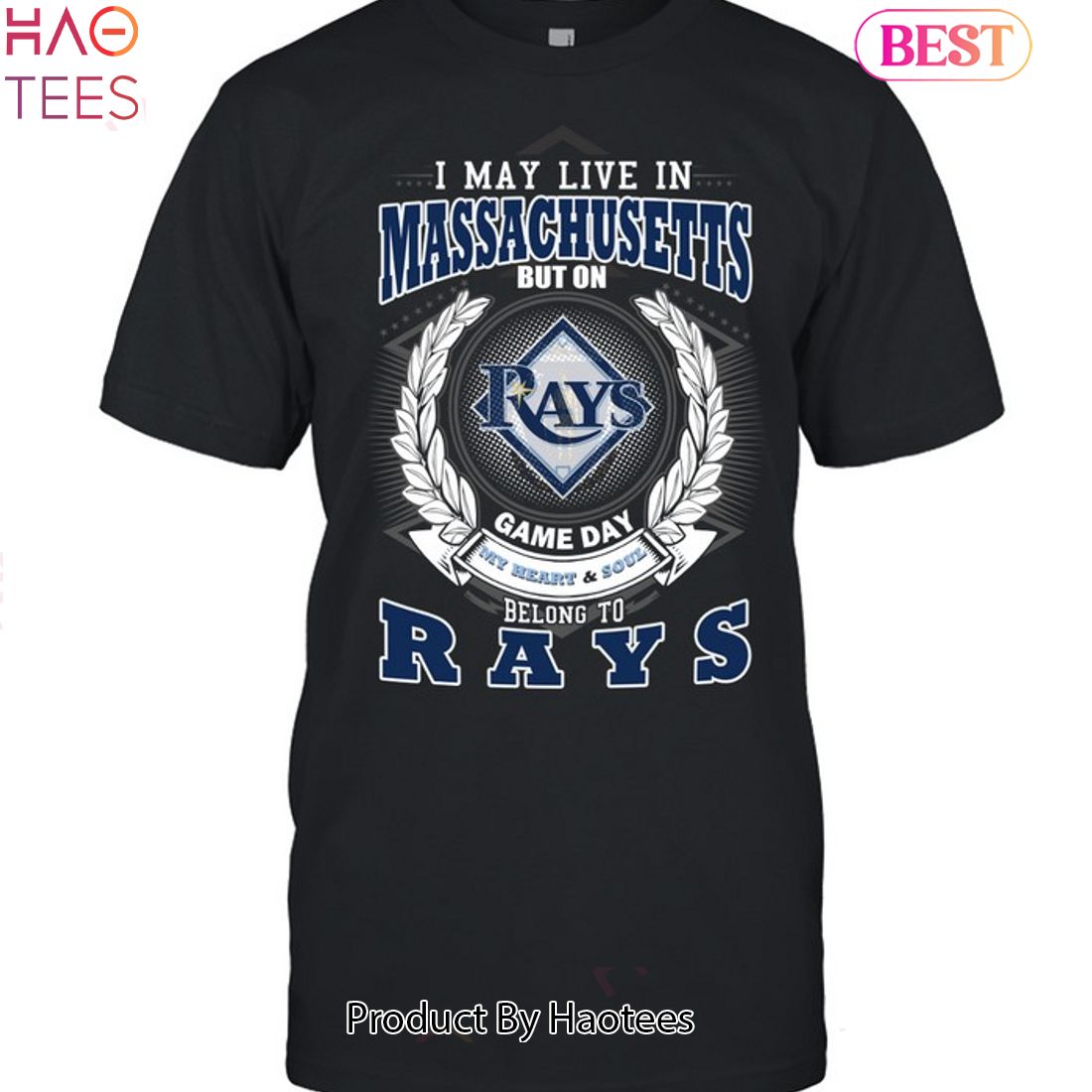 I May Live In Massachusetts But On Game Day My Heart & Soul Belongs To Tampa Bay Rays MLB Unisex T-Shirt I May Live In Massachusetts But On Game Day My Heart & Soul Belongs To Tampa Bay Rays MLB Unisex T-Shirt