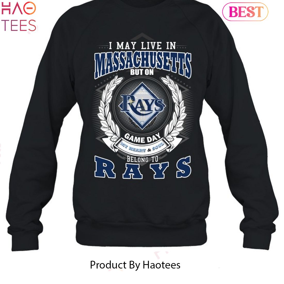 I May Live In Massachusetts But On Game Day My Heart & Soul Belongs To Tampa Bay Rays MLB Unisex T-Shirt I May Live In Massachusetts But On Game Day My Heart & Soul Belongs To Tampa Bay Rays MLB Unisex T-Shirt