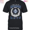 I May Live In Massachusetts But On Game Day My Heart & Soul Belongs To Tampa Bay Rays MLB Unisex T-Shirt I May Live In Massachusetts But On Game Day My Heart & Soul Belongs To Tampa Bay Rays MLB Unisex T-Shirt