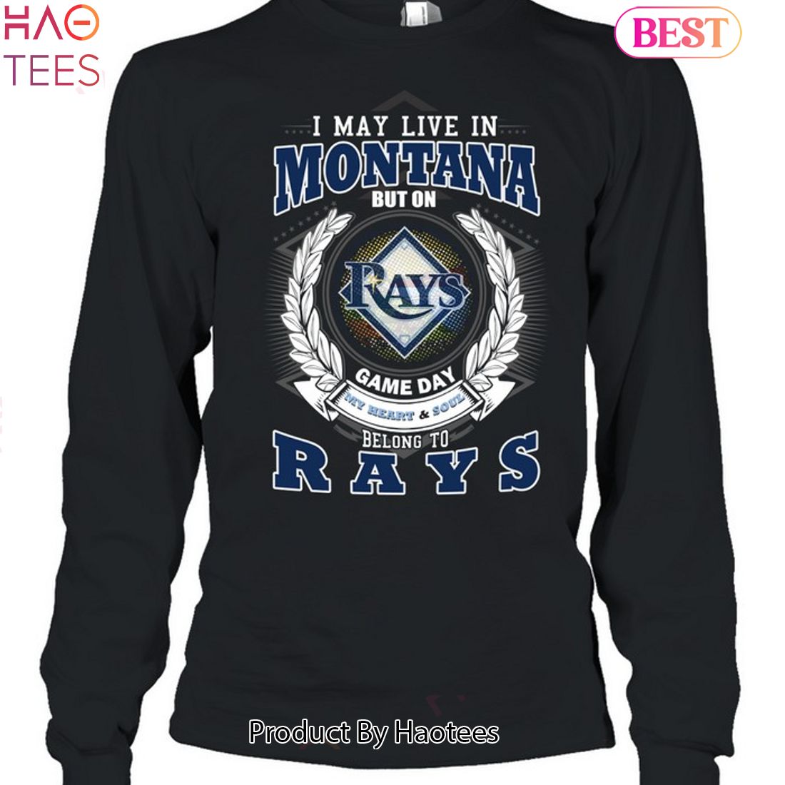 I May Live In Montana But On Game Day My Heart & Soul Belongs To Tampa Bay Rays MLB Unisex T-Shirt I May Live In Montana But On Game Day My Heart & Soul Belongs To Tampa Bay Rays MLB Unisex T-Shirt