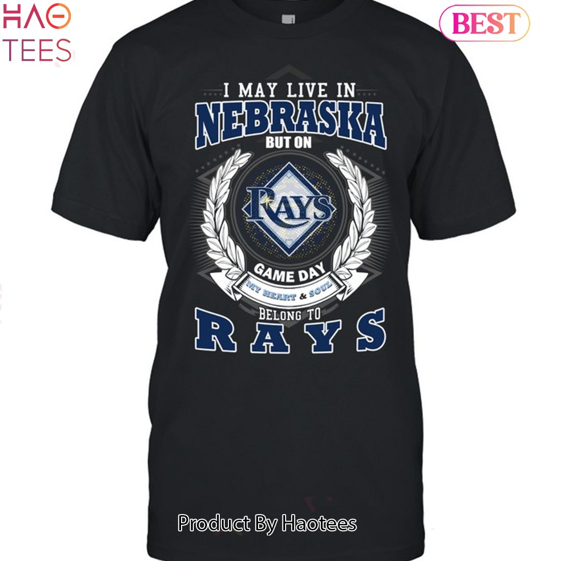 I May Live In Nebraska But On Game Day My Heart & Soul Belongs To Tampa Bay Rays MLB Unisex T-Shirt I May Live In Nebraska But On Game Day My Heart & Soul Belongs To Tampa Bay Rays MLB Unisex T-Shirt