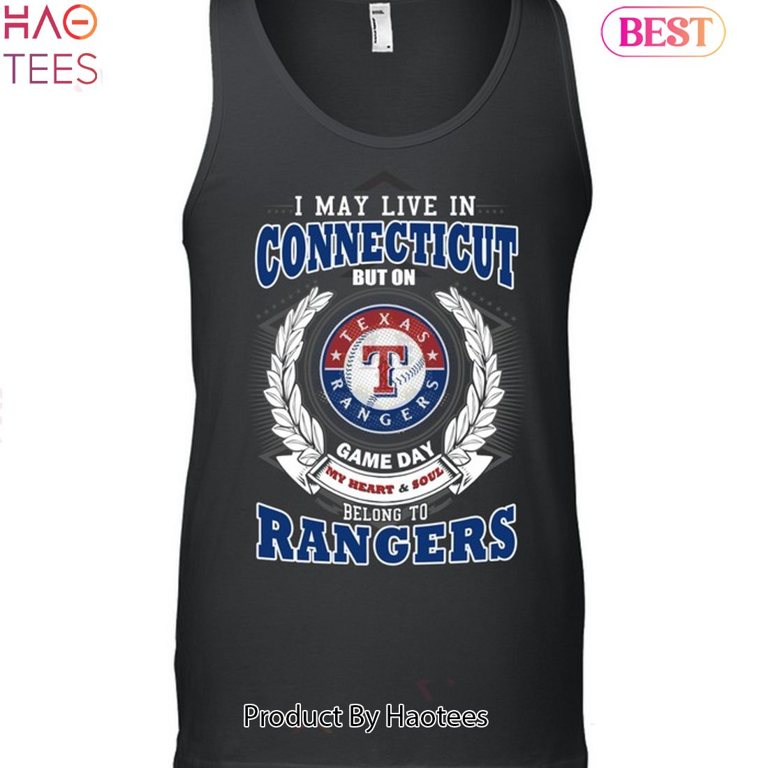 I May Live In Connecticut But On Game Day My Heart & Soul Belongs To Texas Rangers MLB Unisex T-Shirt I May Live In Connecticut But On Game Day My Heart & Soul Belongs To Texas Rangers MLB Unisex T-Shirt