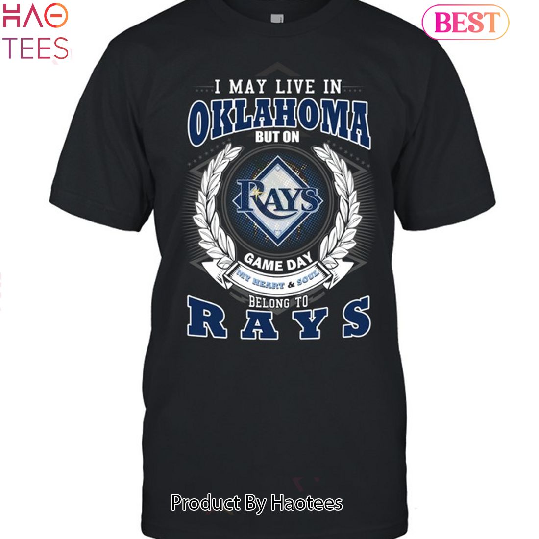 I May Live In Oklahoma But On Game Day My Heart & Soul Belongs To Tampa Bay Rays MLB Unisex T-Shirt I May Live In Oklahoma But On Game Day My Heart & Soul Belongs To Tampa Bay Rays MLB Unisex T-Shirt