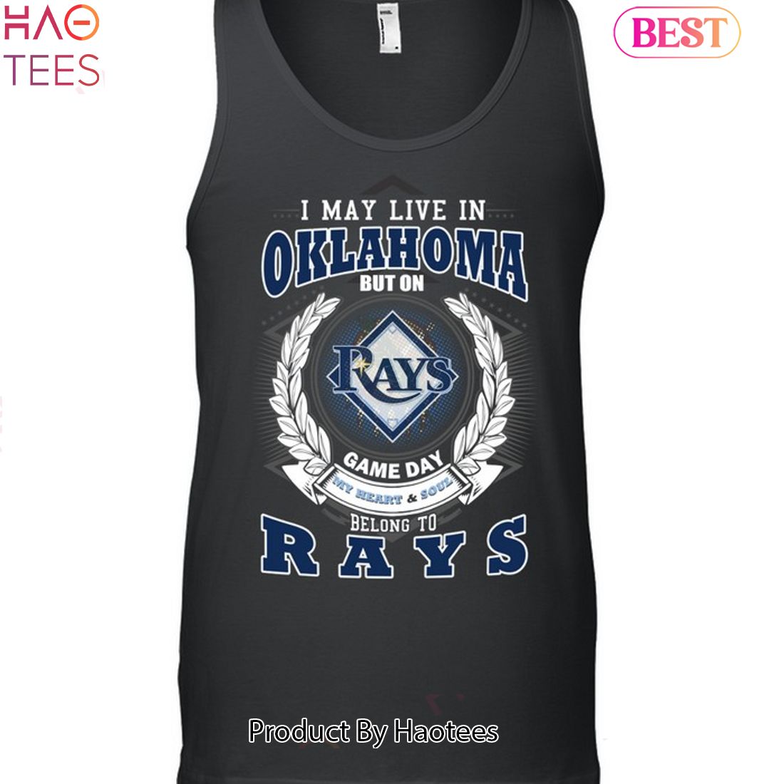 I May Live In Oklahoma But On Game Day My Heart & Soul Belongs To Tampa Bay Rays MLB Unisex T-Shirt I May Live In Oklahoma But On Game Day My Heart & Soul Belongs To Tampa Bay Rays MLB Unisex T-Shirt