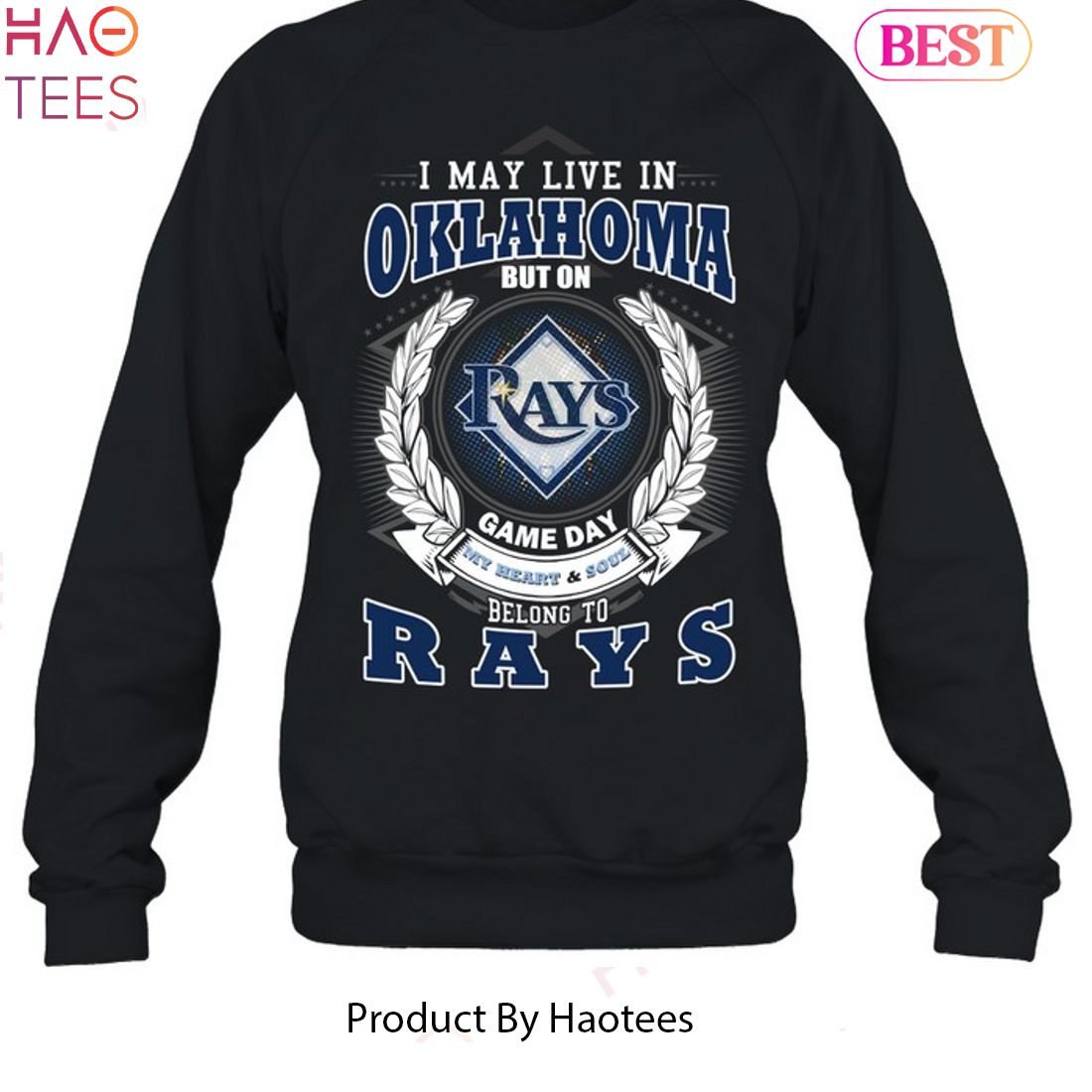 I May Live In Oklahoma But On Game Day My Heart & Soul Belongs To Tampa Bay Rays MLB Unisex T-Shirt I May Live In Oklahoma But On Game Day My Heart & Soul Belongs To Tampa Bay Rays MLB Unisex T-Shirt