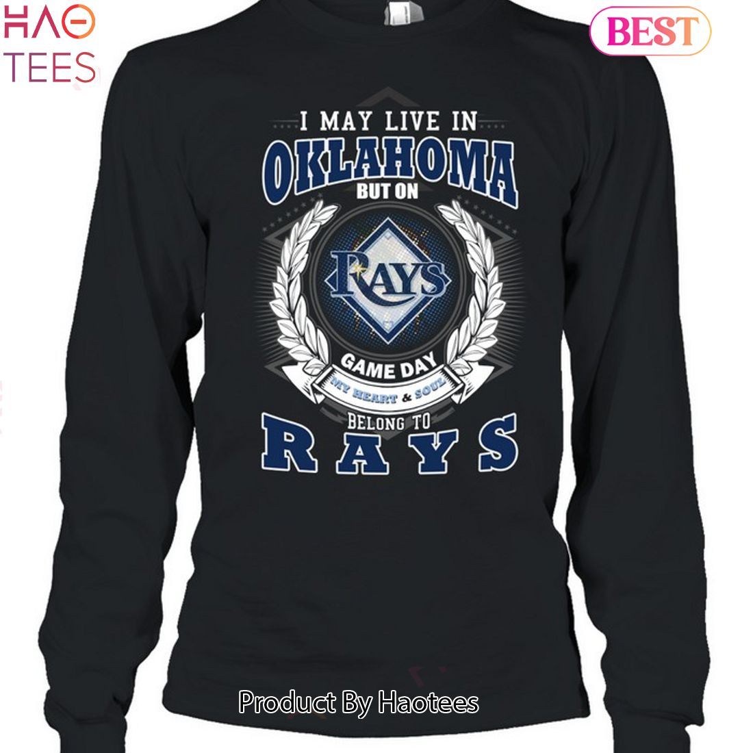 I May Live In Oklahoma But On Game Day My Heart & Soul Belongs To Tampa Bay Rays MLB Unisex T-Shirt I May Live In Oklahoma But On Game Day My Heart & Soul Belongs To Tampa Bay Rays MLB Unisex T-Shirt