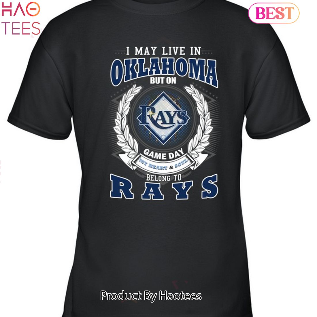 I May Live In Oklahoma But On Game Day My Heart & Soul Belongs To Tampa Bay Rays MLB Unisex T-Shirt I May Live In Oklahoma But On Game Day My Heart & Soul Belongs To Tampa Bay Rays MLB Unisex T-Shirt
