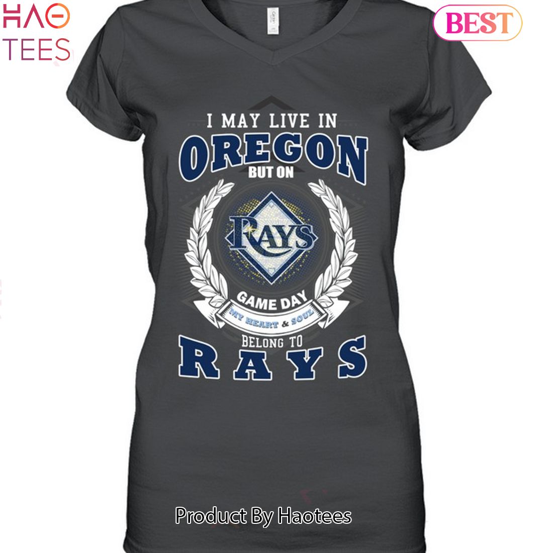 I May Live In Oregon But On Game Day My Heart & Soul Belongs To Tampa Bay Rays MLB Unisex T-Shirt I May Live In Oregon But On Game Day My Heart & Soul Belongs To Tampa Bay Rays MLB Unisex T-Shirt