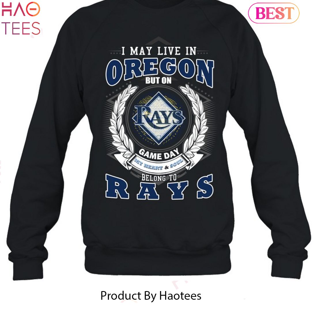 I May Live In Oregon But On Game Day My Heart & Soul Belongs To Tampa Bay Rays MLB Unisex T-Shirt I May Live In Oregon But On Game Day My Heart & Soul Belongs To Tampa Bay Rays MLB Unisex T-Shirt