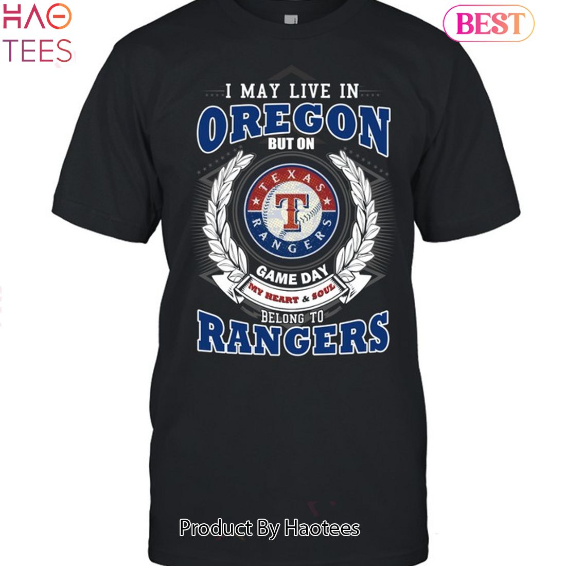 I May Live In Oregon But On Game Day My Heart & Soul Belongs To Texas Rangers MLB Unisex T-Shirt I May Live In Oregon But On Game Day My Heart & Soul Belongs To Texas Rangers MLB Unisex T-Shirt