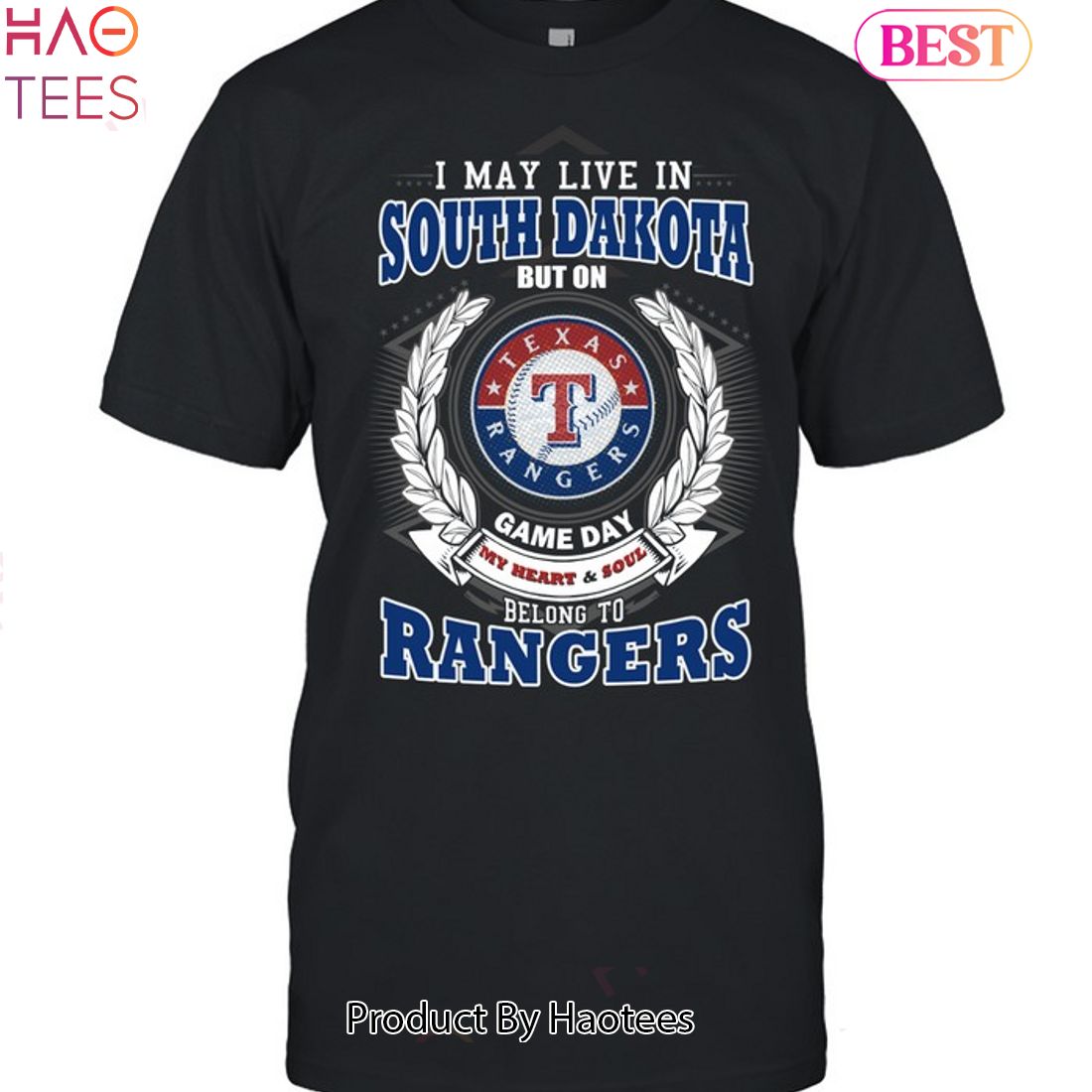 I May Live In South Dakota But On Game Day My Heart & Soul Belongs To Texas Rangers MLB Unisex T-Shirt I May Live In South Dakota But On Game Day My Heart & Soul Belongs To Texas Rangers MLB Unisex T-Shirt