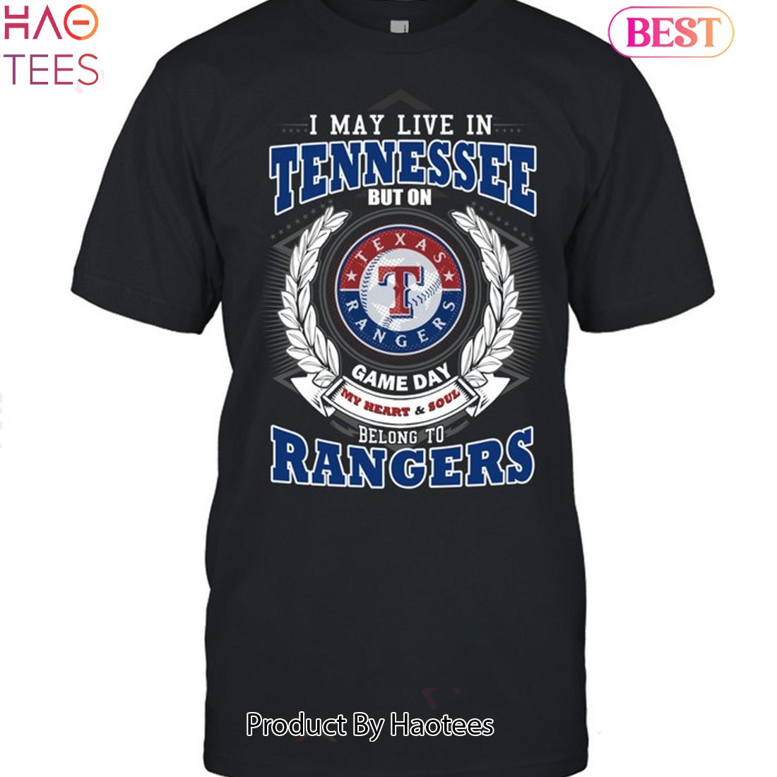 I May Live In Tennessee But On Game Day My Heart & Soul Belongs To Texas Rangers MLB Unisex T-Shirt I May Live In Tennessee But On Game Day My Heart & Soul Belongs To Texas Rangers MLB Unisex T-Shirt