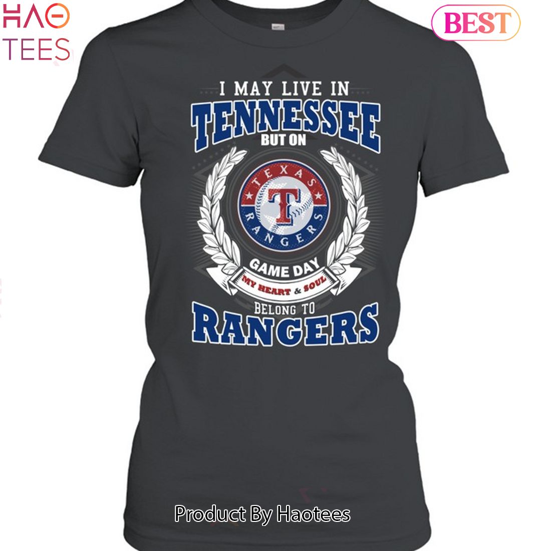 I May Live In Tennessee But On Game Day My Heart & Soul Belongs To Texas Rangers MLB Unisex T-Shirt I May Live In Tennessee But On Game Day My Heart & Soul Belongs To Texas Rangers MLB Unisex T-Shirt