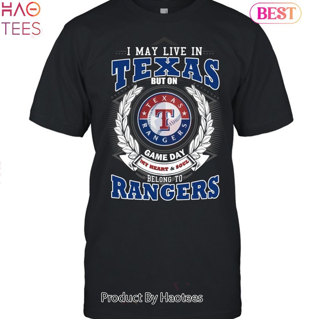 I May Live In Texas But On Game Day My Heart & Soul Belongs To Texas Rangers MLB Unisex T-Shirt I May Live In Texas But On Game Day My Heart & Soul Belongs To Texas Rangers MLB Unisex T-Shirt