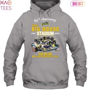 96 Anniversary The Big House Michiagan Stadium 1927-2023 Go Blue M Club Supports You Michigan Wolverines 2023 Unisex T-Shirt