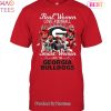 HOT Fashion Real Women Love Football Smart Women Love The Georgia Bulldogs 2023 Unisex T-Shirt