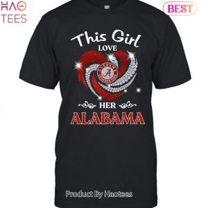 2023 This Girl Love Her Alabama Crimson Tide Unisex T-Shirt