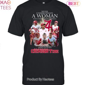 HOT Fashion Never Underestimate A Woman Who Understands Football And Loves Alabama Crimson Tide 2023 Unisex T-Shirt