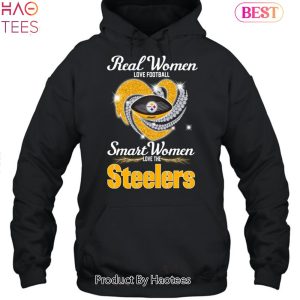 HOT Fashion Real Women Love Football Smart Women Love The Pittsburgh Steelers 2023 Unisex T-Shirt