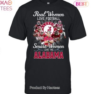 NEW Fashion Real Women Love Football Smart Women Love The Alabama Crimson Tide 2023 Unisex T-Shirt