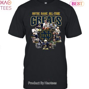 Notre Dame All-Time Greats Notre Dame Fighting Irish 2023 Unisex T-Shirt