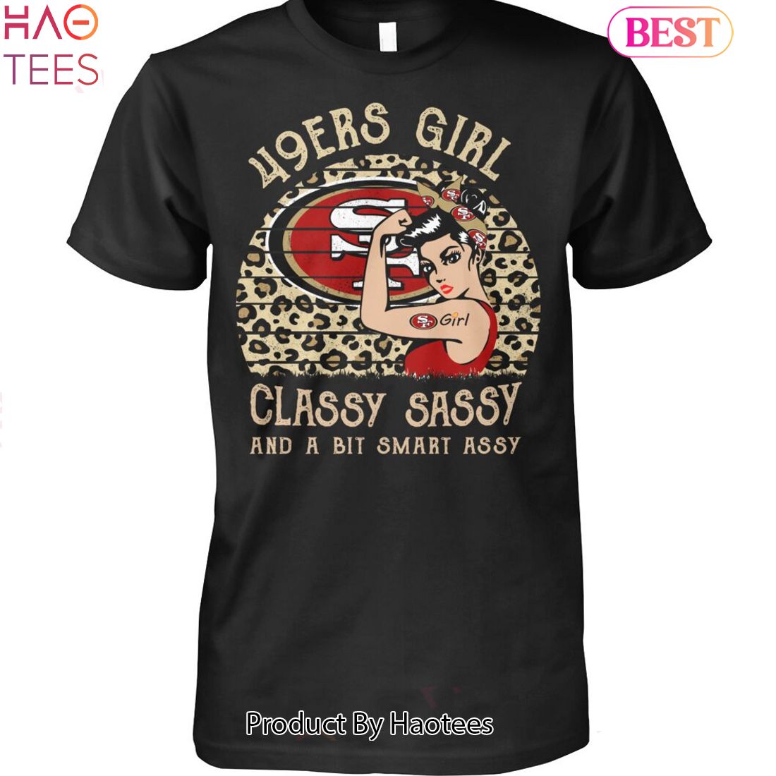 49ers Girl Classy Sassy And A Bit Smart Assy Unisex T-Shirt 49ers Girl Classy Sassy And A Bit Smart Assy Unisex T-Shirt