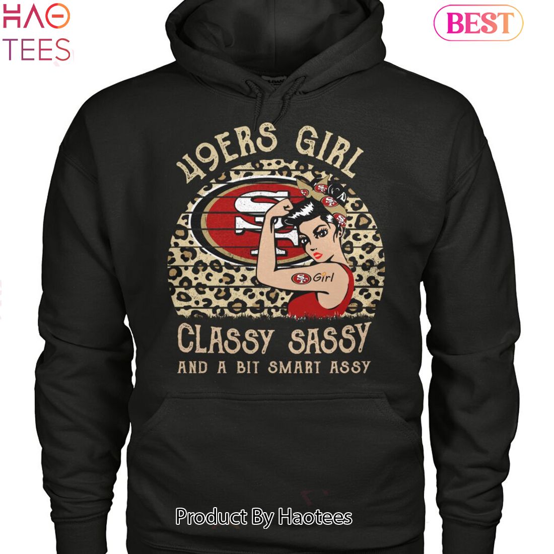 49ers Girl Classy Sassy And A Bit Smart Assy Unisex T-Shirt 49ers Girl Classy Sassy And A Bit Smart Assy Unisex T-Shirt