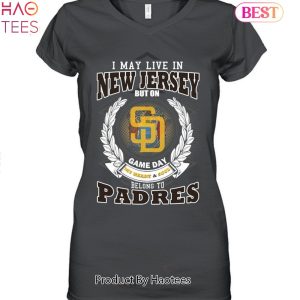 I May Live In New Jersey But On Game Day My Heart & Soul Belongs To San Diego Padres MLB Unisex T-Shirt