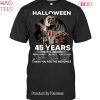 Halloween 45 Years 1978-2023 His Time Has Come Unisex T-Shirt