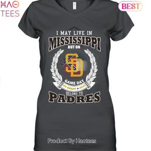 I May Live In Mississippi But On Game Day My Heart & Soul Belongs To San Diego Padres MLB Unisex T-Shirt