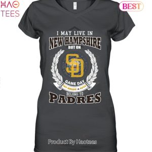 I May Live In New Hampshire But On Game Day My Heart & Soul Belongs To San Diego Padres MLB Unisex T-Shirt